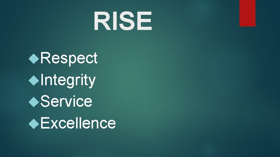 RISE Respect Integrity Service Excellence 