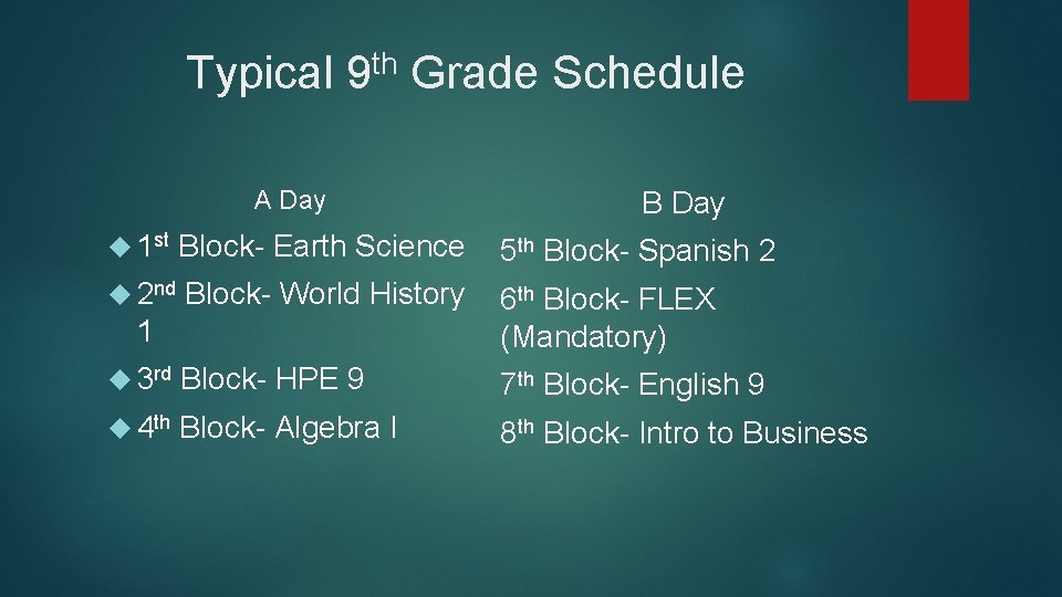 Typical th 9 Grade Schedule A Day B Day 1 st Block- Earth Science