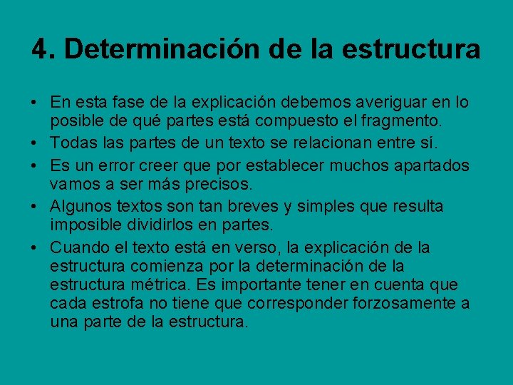 4. Determinación de la estructura • En esta fase de la explicación debemos averiguar