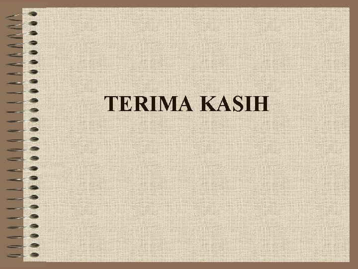 TERIMA KASIH TERIMA KASIH