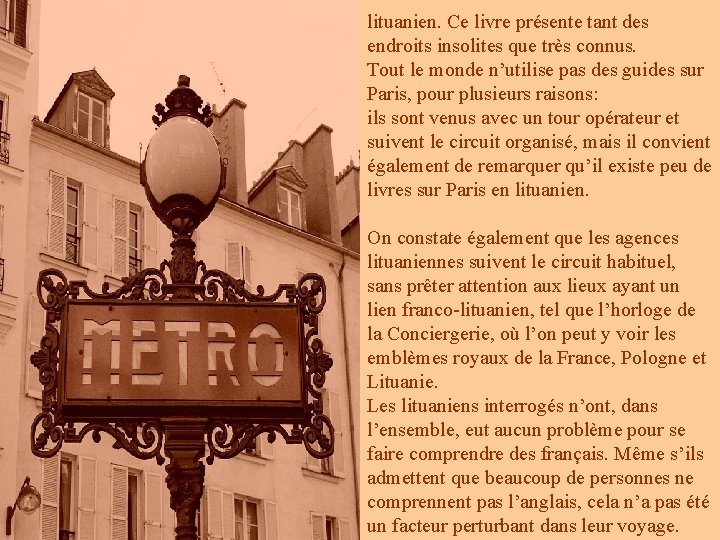 lituanien. Ce livre présente tant des endroits insolites que très connus. Tout le monde lituanien. Ce livre présente tant des endroits insolites que très connus. Tout le monde