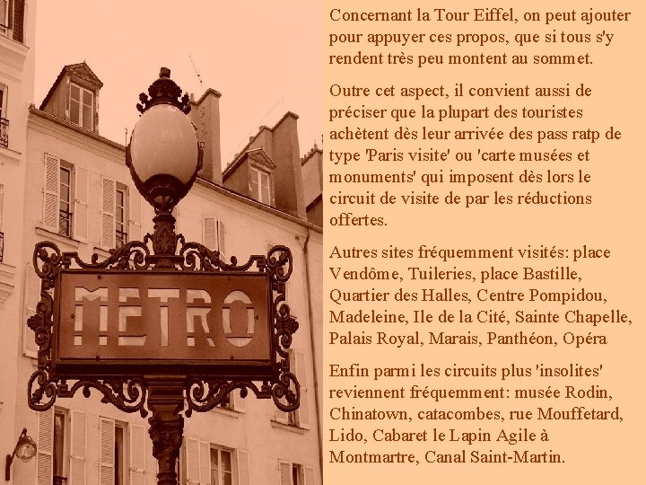 Concernant la Tour Eiffel, on peut ajouter pour appuyer ces propos, que si tous Concernant la Tour Eiffel, on peut ajouter pour appuyer ces propos, que si tous