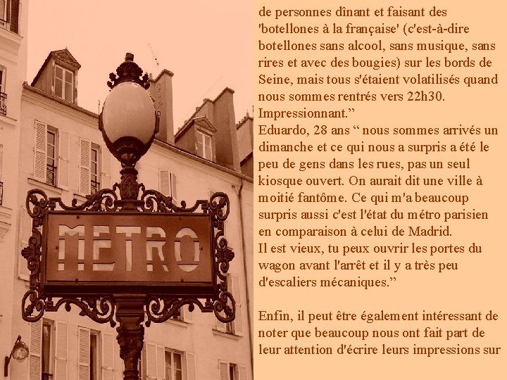 de personnes dînant et faisant des 'botellones à la française' (c'est-à-dire botellones sans alcool, de personnes dînant et faisant des 'botellones à la française' (c'est-à-dire botellones sans alcool,