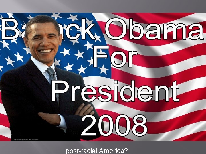 post-racial America? 