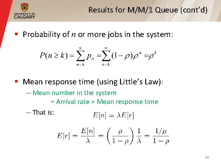 Results for M/M/1 Queue (cont’d) § Probability of n or more jobs in the Results for M/M/1 Queue (cont’d) § Probability of n or more jobs in the