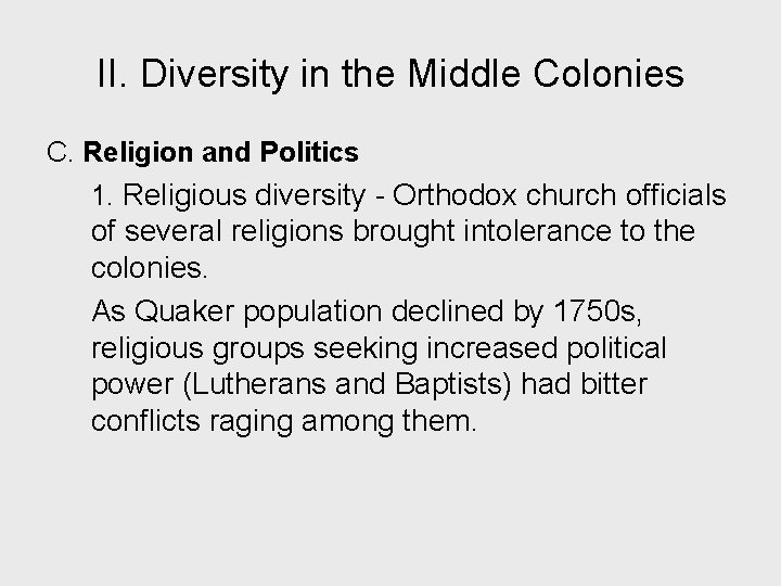 II. Diversity in the Middle Colonies C. Religion and Politics 1. Religious diversity -