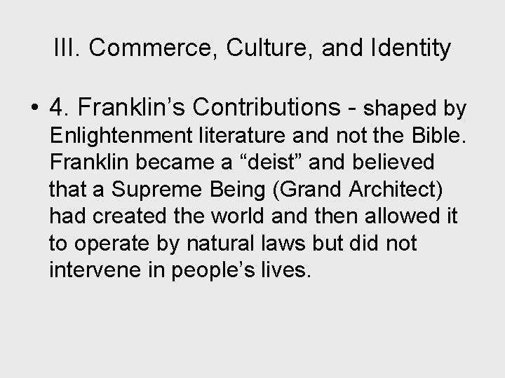 III. Commerce, Culture, and Identity • 4. Franklin’s Contributions - shaped by Enlightenment literature