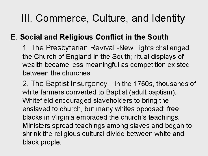 III. Commerce, Culture, and Identity E. Social and Religious Conflict in the South 1.