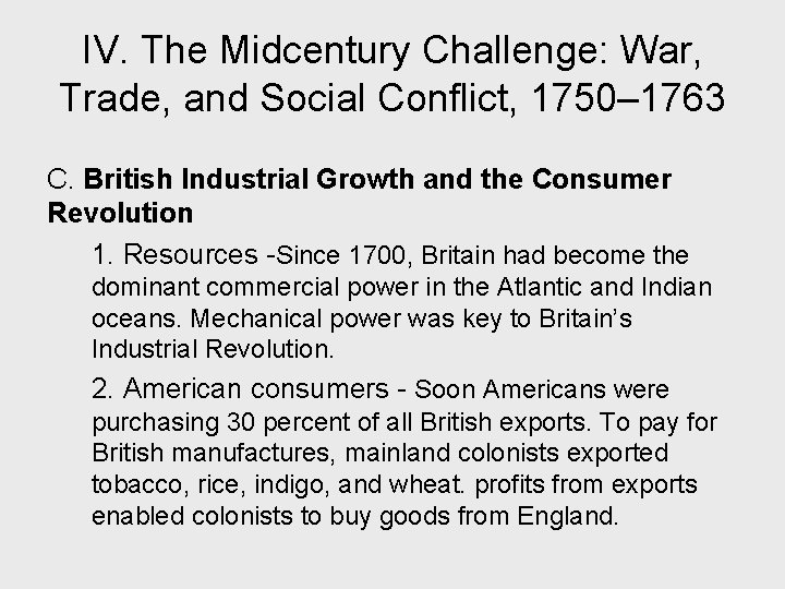 IV. The Midcentury Challenge: War, Trade, and Social Conflict, 1750– 1763 C. British Industrial