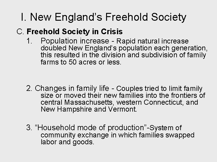 I. New England’s Freehold Society C. Freehold Society in Crisis 1. Population increase -