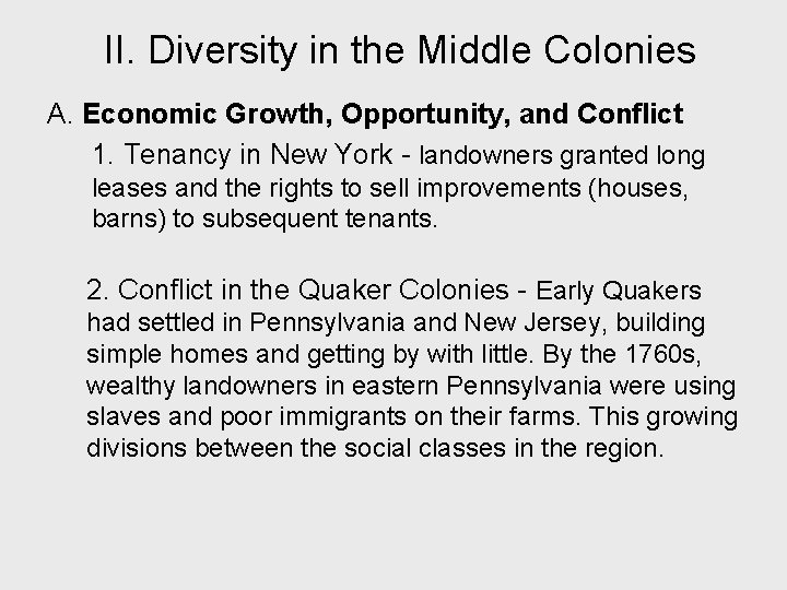 II. Diversity in the Middle Colonies A. Economic Growth, Opportunity, and Conflict 1. Tenancy