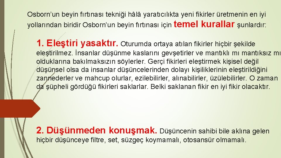 Osborn’un beyin fırtınası tekniği hâlâ yaratıcılıkta yeni fikirler üretmenin en iyi yollarından biridir Osborn’un Osborn’un beyin fırtınası tekniği hâlâ yaratıcılıkta yeni fikirler üretmenin en iyi yollarından biridir Osborn’un