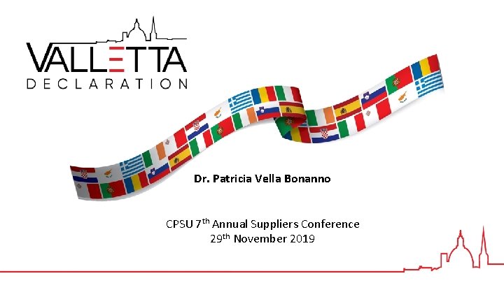 Dr. Patricia Vella Bonanno CPSU 7 th Annual Suppliers Conference 29 th November 2019