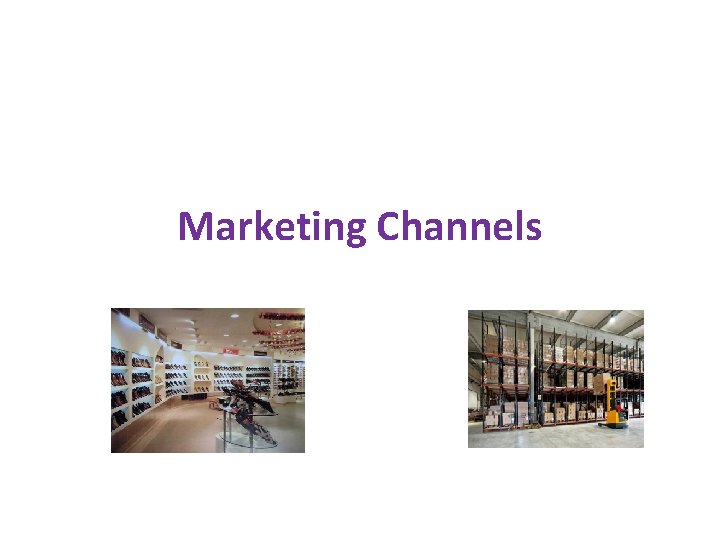 Marketing Channels 