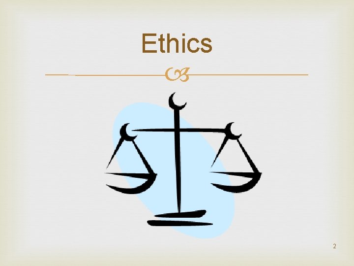 Ethics 2 