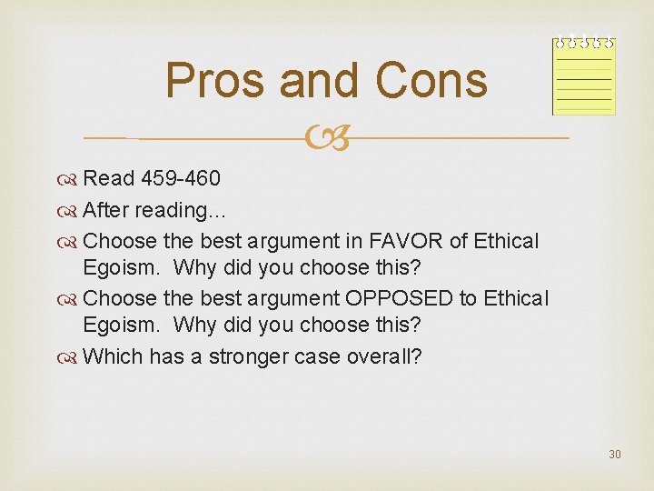 Pros and Cons Read 459 -460 After reading… Choose the best argument in FAVOR