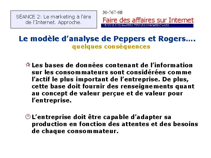 SÉANCE 2: Le marketing à l’ère de l’Internet. Approche. Le modèle d’analyse de Peppers