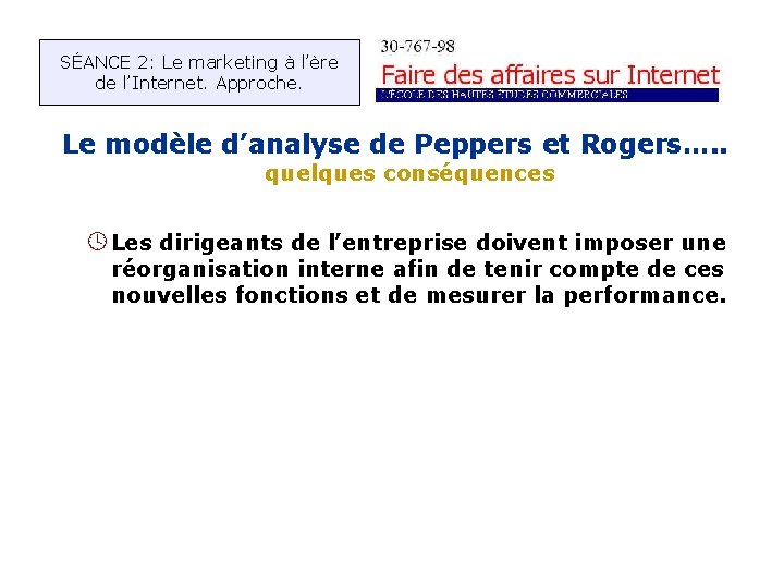 SÉANCE 2: Le marketing à l’ère de l’Internet. Approche. Le modèle d’analyse de Peppers