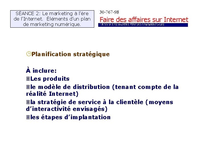 SÉANCE 2: Le marketing à l’ère de l’Internet. Éléments d’un plan de marketing numérique.