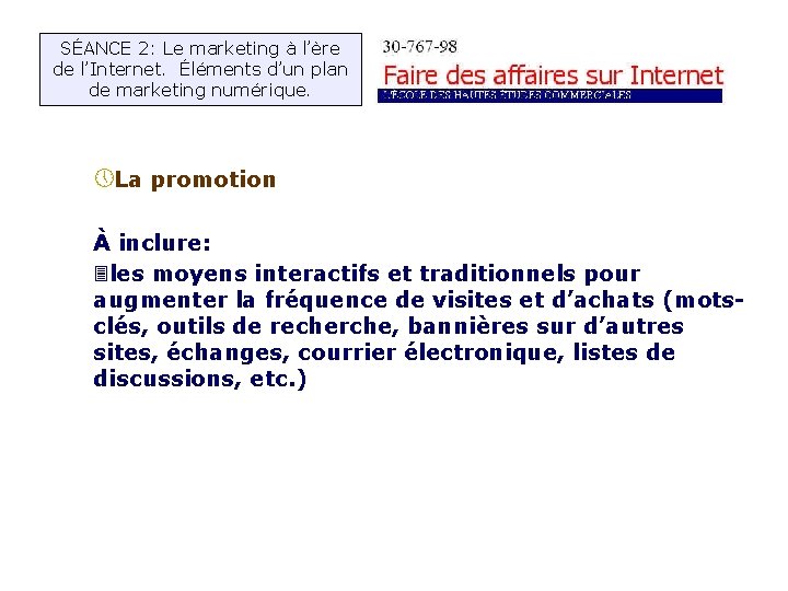 SÉANCE 2: Le marketing à l’ère de l’Internet. Éléments d’un plan de marketing numérique.