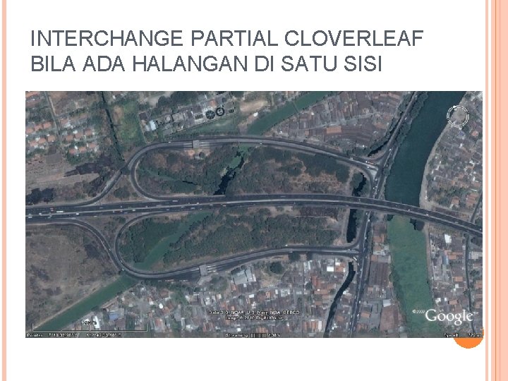 INTERCHANGE PARTIAL CLOVERLEAF BILA ADA HALANGAN DI SATU SISI 