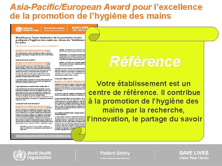 Asia-Pacific/European Award pour l’excellence de la promotion de l’hygiène des mains Référence Votre établissement