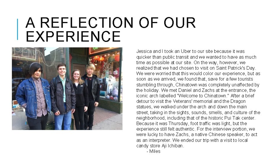 A REFLECTION OF OUR EXPERIENCE Jessica and I took an Uber to our site A REFLECTION OF OUR EXPERIENCE Jessica and I took an Uber to our site