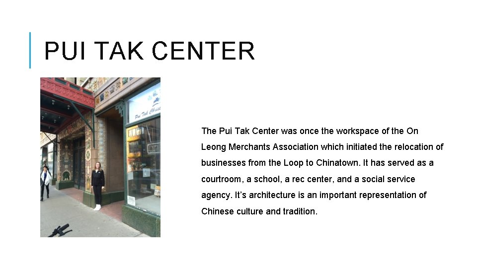 PUI TAK CENTER The Pui Tak Center was once the workspace of the On PUI TAK CENTER The Pui Tak Center was once the workspace of the On