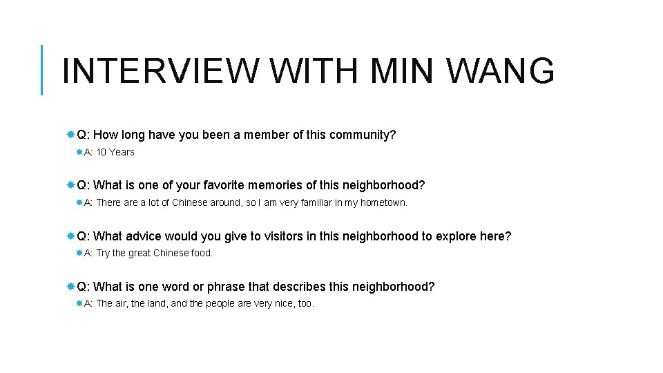 INTERVIEW WITH MIN WANG Q: How long have you been a member of this INTERVIEW WITH MIN WANG Q: How long have you been a member of this