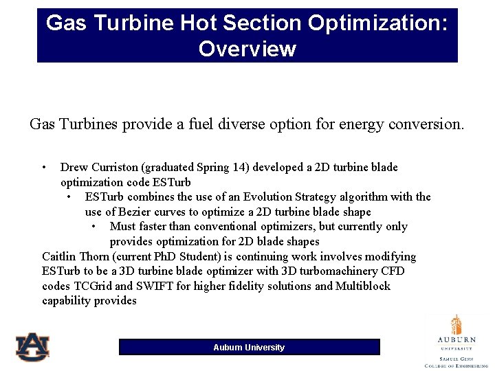 Gas Turbine Hot Section Optimization: Overview Gas Turbines provide a fuel diverse option for