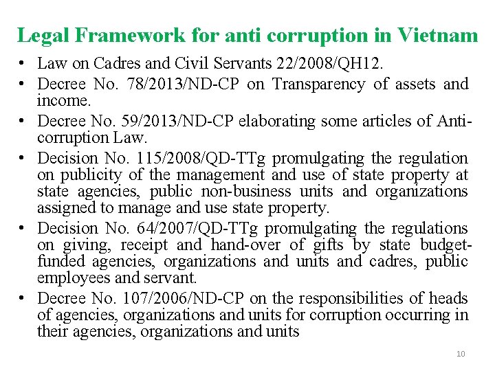 Legal Framework for anti corruption in Vietnam • Law on Cadres and Civil Servants