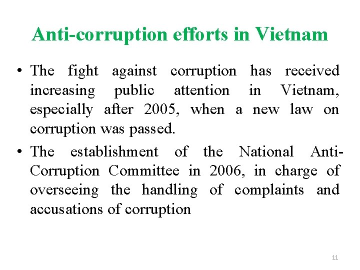 Anti-corruption efforts in Vietnam • The fight against corruption has received increasing public attention