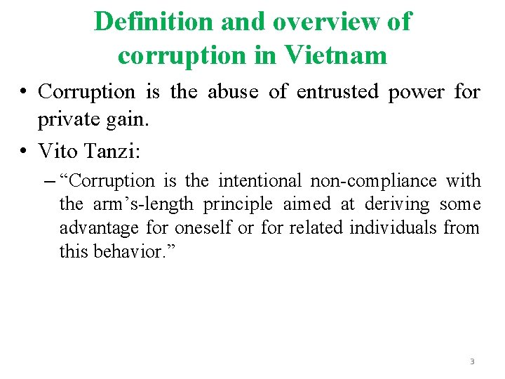 Definition and overview of corruption in Vietnam • Corruption is the abuse of entrusted