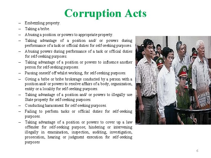 Corruption Acts – – – Embezzling property. Taking a bribe. Abusing a position or