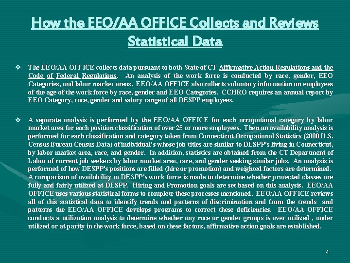 How the EEO/AA OFFICE Collects and Reviews Statistical Data v The EEO/AA OFFICE collects How the EEO/AA OFFICE Collects and Reviews Statistical Data v The EEO/AA OFFICE collects