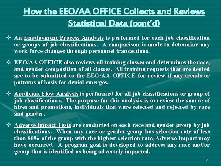 How the EEO/AA OFFICE Collects and Reviews Statistical Data (cont’d) v An Employment Process How the EEO/AA OFFICE Collects and Reviews Statistical Data (cont’d) v An Employment Process