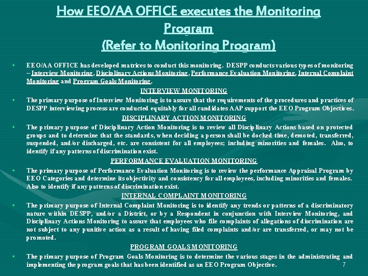 How EEO/AA OFFICE executes the Monitoring Program (Refer to Monitoring Program) • • • How EEO/AA OFFICE executes the Monitoring Program (Refer to Monitoring Program) • • •