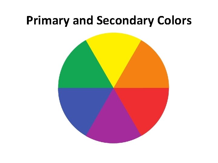 Primary and Secondary Colors 