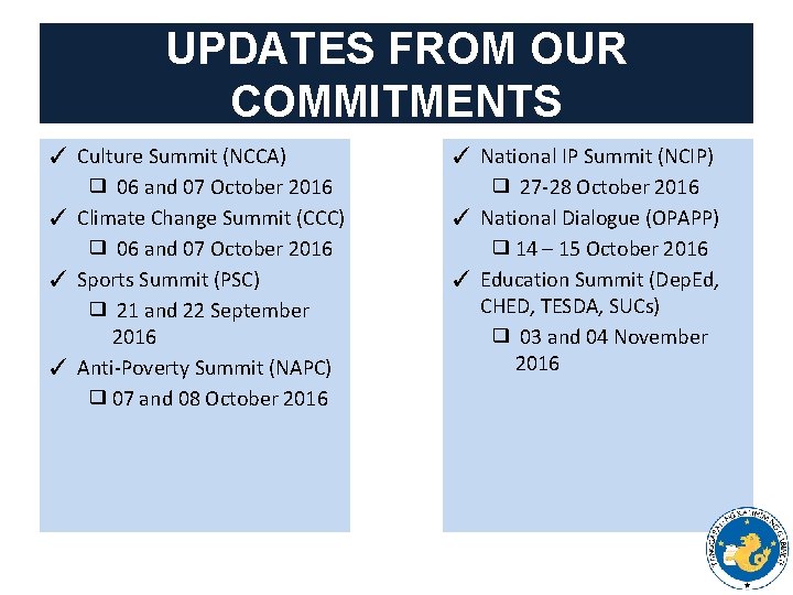 UPDATES FROM OUR COMMITMENTS ✓ Culture Summit (NCCA) ❑ 06 and 07 October 2016