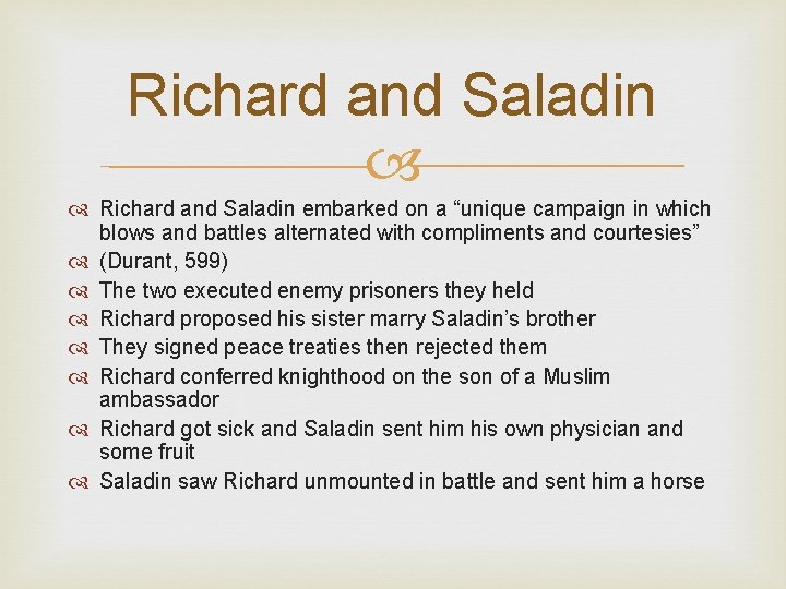 Richard and Saladin embarked on a “unique campaign in which blows and battles alternated
