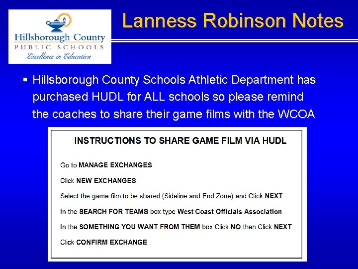 Lanness Robinson Notes § Hillsborough County Schools Athletic Department has purchased HUDL for ALL