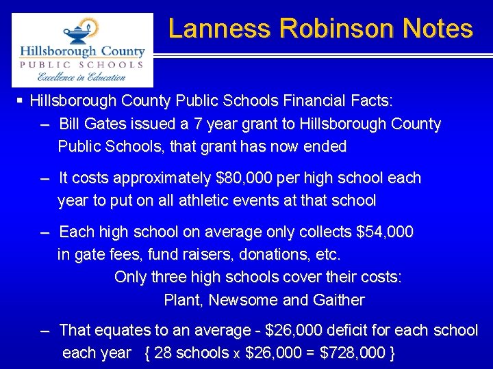 Lanness Robinson Notes § Hillsborough County Public Schools Financial Facts: – Bill Gates issued