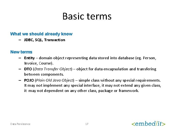 Basic terms What we should already know – JDBC, SQL, Transaction New terms –