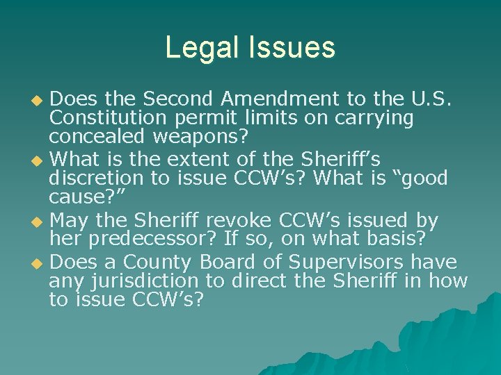 Legal Issues Does the Second Amendment to the U. S. Constitution permit limits on Legal Issues Does the Second Amendment to the U. S. Constitution permit limits on