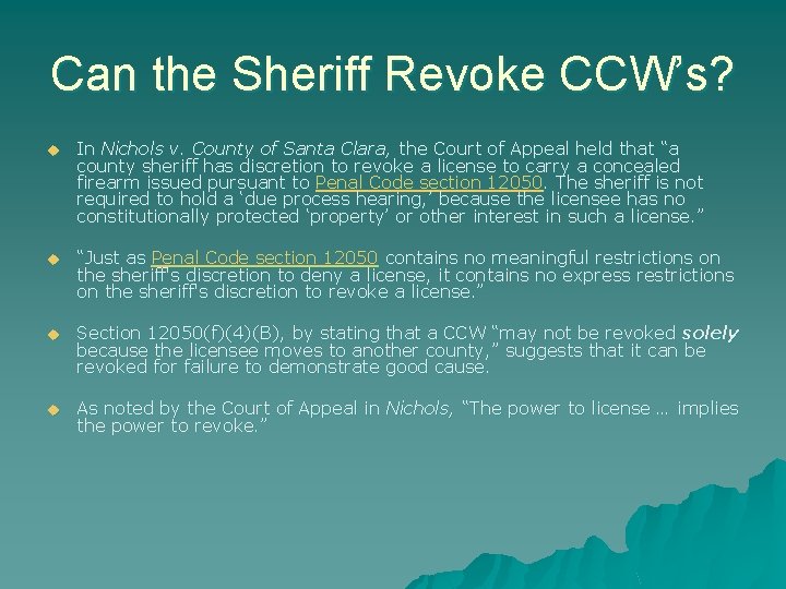 Can the Sheriff Revoke CCW’s? u In Nichols v. County of Santa Clara, the Can the Sheriff Revoke CCW’s? u In Nichols v. County of Santa Clara, the