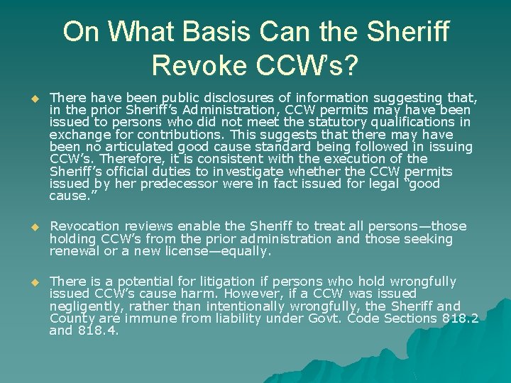 On What Basis Can the Sheriff Revoke CCW’s? u There have been public disclosures On What Basis Can the Sheriff Revoke CCW’s? u There have been public disclosures