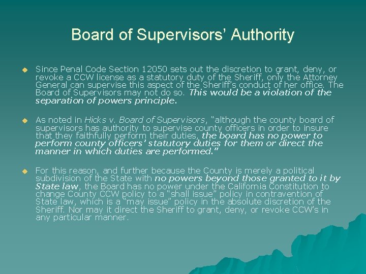 Board of Supervisors’ Authority u Since Penal Code Section 12050 sets out the discretion Board of Supervisors’ Authority u Since Penal Code Section 12050 sets out the discretion