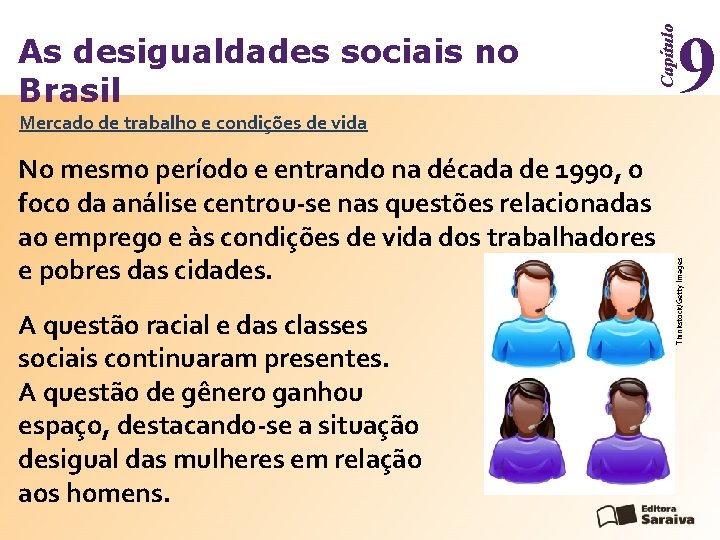 9 Capítulo As desigualdades sociais no Brasil No mesmo período e entrando na década