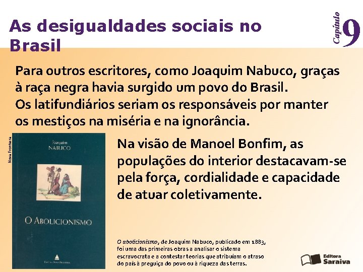 9 Capítulo As desigualdades sociais no Brasil Nova Fronteira Para outros escritores, como Joaquim