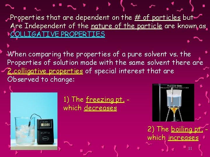 Properties that are dependent on the # of particles but Are Independent of the